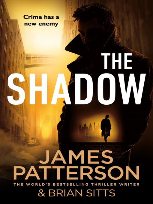 Title details for The Shadow by James Patterson - Wait list